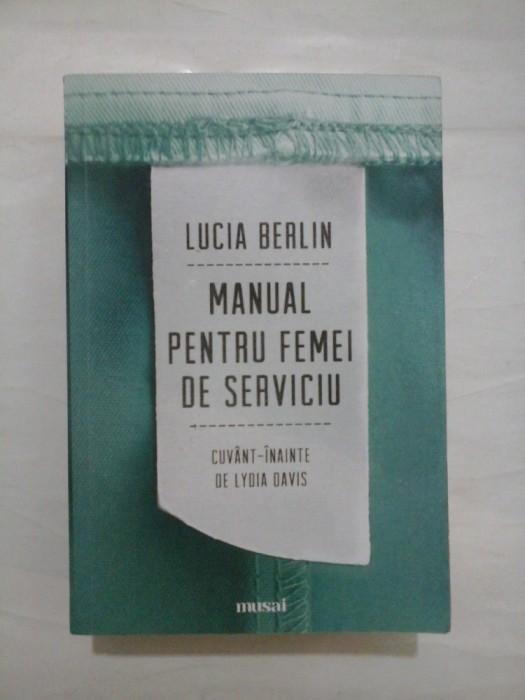 MANUAL PENTRU FEMEI DE SERVICIU - LUCIA BERLIN
