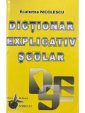 Ecaterina Nicolescu - Dictionar explicativ școlar (editia 2005)