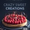 How to Cook That: Crazy Sweet Creations