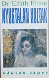 Dr. Edith Fiore &ndash; Nyugtalan holtak &ndash; H&aacute;nyan vagy?