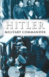 Hitler Military Commander