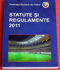 Carte fotbal - &quot;STATUTE si REGULAMENTE 2011&quot;-Federatia Romana de Fotbal(FRF)