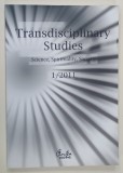 TRANSDISCIPLINARY STUDIES , SCIENCE , SPIRITUALITY , SOCIETY No. 1 / 2011