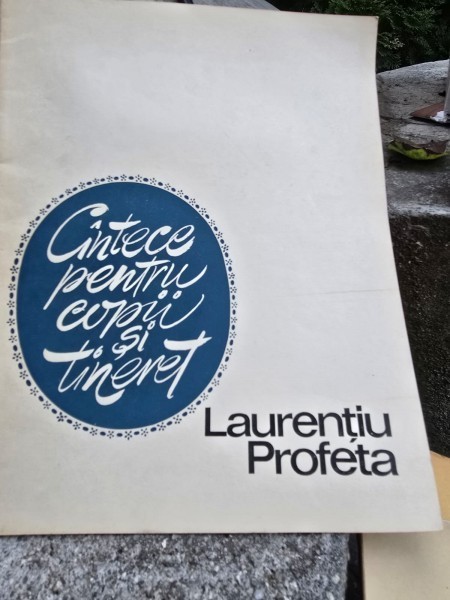 Partitura, Cantece pentru copii si tineret - Laurentiu Profeta