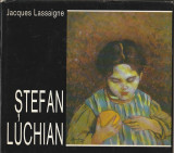 JACQUES LASSAIGNE - STEFAN LUCHIAN