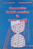 GRAMATICA LIMBII ROMANE IN TESTE GRILA-MARIA TICLEANU, DUMITRU TICLEANU-335702