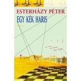 Egy k&eacute;k haris - Esterh&aacute;zy P&eacute;ter