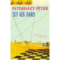 Egy k&eacute;k haris - Esterh&aacute;zy P&eacute;ter