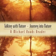 Talking with Nature and Journey Into Nature