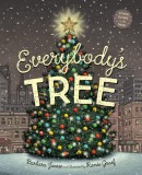Everybody's Tree - Poveste Despre Cresterea Unui Brad Si Viata Pe Parcursul A 80 De Ani