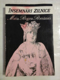 MARIA, REGINA ROMANIEI - INSEMNARI ZILNICE (decembrie 1918 - decembrie 1919) volumul I