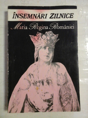 MARIA, REGINA ROMANIEI - INSEMNARI ZILNICE (decembrie 1918 - decembrie 1919) volumul I foto