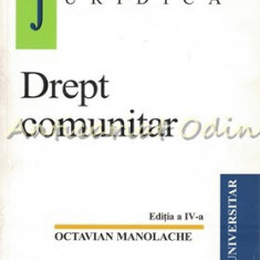 Drept Comunitar - Octavian Manolache - Editia: a IV-a