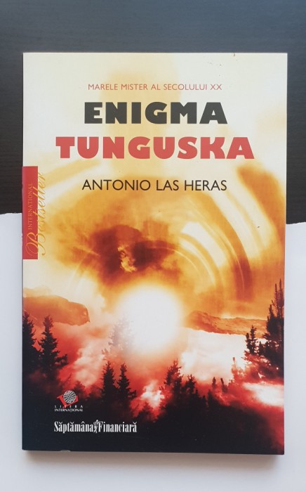 Enigma Tunguska. Marele mister al secolului XX - Antonio Las Heras