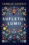 Sufletul lumii - Camelia Cavadia - Editura Trei