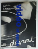 LA COLLECTION VIDEO DU MUSEE NATIONAL D ' ART MODERNE , VIDEO ET APRES par CRISTINE VAN ASSCHE , 1992