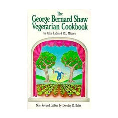 The George Bernard Shaw Vegetarian Cookbook