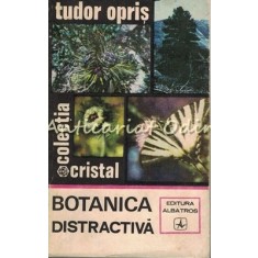 Botanica Distractiva - Tudor Opris