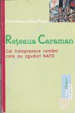 AS - PIERRE ACCOCE SI DANIEL POUGET - RETEAUA CARAMAN, CEI 13 ROMANI CARE AU ZGUDUIT NATO
