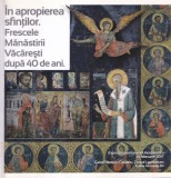In apropierea sfintilor. Frescele Manastirii Vacaresti dupa 40 de ani