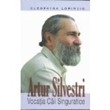 Artur Silvestri. Vocatia Caii Singuratice
