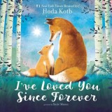 I&#039;ve Loved You Since Forever Board Book