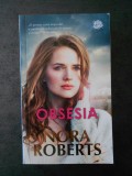 NORA ROBERTS - OBSESIA