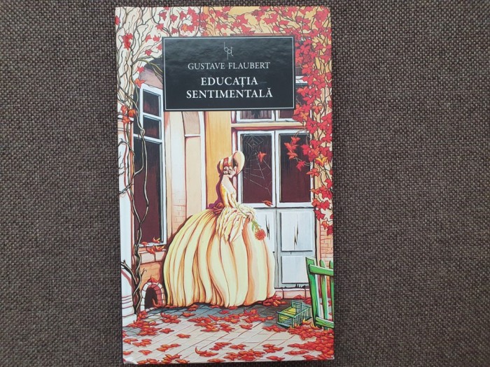 EDUCATIA SENTIMENTALA GUSTAVE FLAUBERT