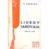 LIUBOV IAROVAIA - PIESA IN 5 ACTE-C. TRENIOV-265986