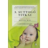 A suttog&oacute; titkai 2. - A kisgyermek nevel&eacute;se - Tracy Hogg