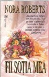 Fii sotia mea Roman Nora Roberts Editura Miron Coperta Cartonata Literatura Straina Carte