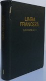 LIMBA FRANCEZA , CURS PRACTIC ANII I-II de SIRETEANU VIRGINIA...TRANDAFIR LUCIA , 1971