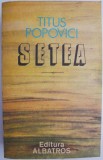 Setea - Titus Popovici - Roman - Beletristica