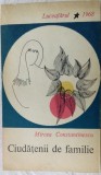Cumpara ieftin MIRCEA CONSTANTINESCU-CIUDATENII DE FAMILIE(SCHITE SI POVESTIRI/vol. debut 1968)