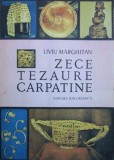 Cumpara ieftin Zece tezaure carpatine - Liviu Marghitan