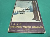 ENCICLOPEDIA TURISTICĂ ROM&Acirc;NEASCĂ * VOL. X * TURISM, ALPINISM, SKI, ETC * 1943 * 4 3 5