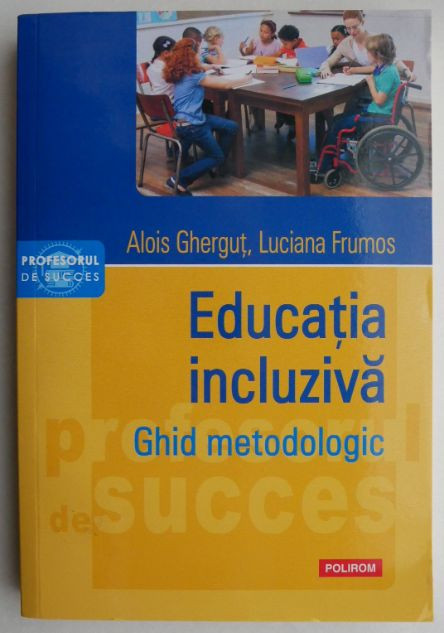 Educatia incluziva Ghid metodologic - Alois Gherghut, Luciana Frumos
