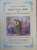 Dreptul lui Iov - Drama unui Om &icirc;n Suferință, Constantin C. Popescu, 1999, Lumina din Lumina, Carte Creștină