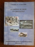 O cariera de zbor cu obstacole - Ioan Sabau, aviatie, autograf / R2F