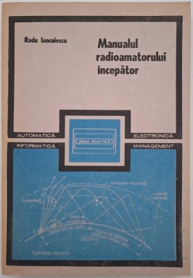 Manualul radioamatorului incepator - Radu Ianculescu foto