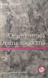 Drama antica. Drama moderna - 1971 - Emile Faguet (AB146)