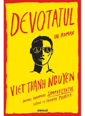 Devotatul, Viet Thanh Nguyen - Editura Art foto