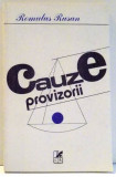 CAUZE PROVIZORII de ROMULUS RUSAN , 1983