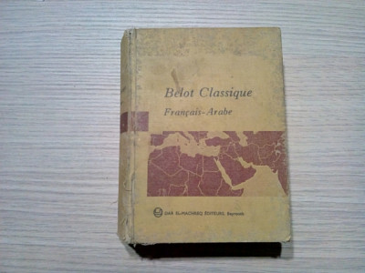 PETIT DICTIONNAIRE FRANCAIS-ARABE ILLUSTRE - Belot Classique - 1986, 963 p. foto