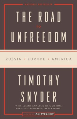 The Road to Unfreedom: Russia, Europe, America foto