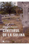 Cimitirul de la Sulina - Dragos Horjea