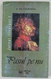 PASUL PE NU / JURNAL ITINERANT 1, VERSURI de C. TH. CIOBANU , 2006