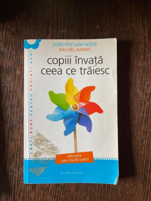 Dorothy Law Nolte - Copiii invata ceea ce traiesc foto