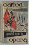 N. Negrea - Cartea spectatorului de opera