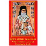Morlova Nicusor - Sfantul Nectarie Taumaturgul - viata, minunile, acatistul, paraclisul si slujba - 129669